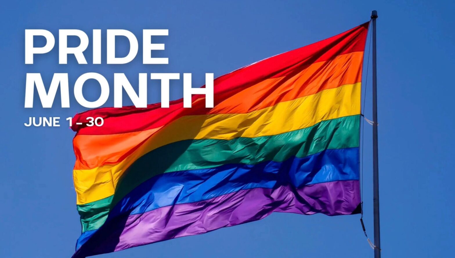 a rainbow flag waving, a text as "Pride Month 1-30 June"